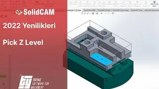 SolidCAM 2022 Yenilikleri -  Pick Z Level