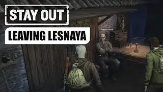 Stay Out - To Liubech:  Village guide / Leaving  Lesnaya Station