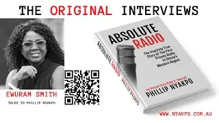 Ewurama Smith talks to Phillip Nyakpo for Absolute Radio Book