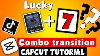 Capcut tutorial | 7 hack transition | Your lucky today!