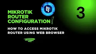Mikrotik Router Configuration | How to access Mikrotik Router Using Web Browser | WebFig 