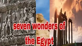 Seven Ancient Wonders | amazing fact | egypt | facts