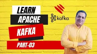 Apache-Kafka-Framework | Kafka | Streaming | Logging solution | Realtime Log Ingestion | Part-03