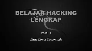 Belajar Ethical Hacking Lengkap (Part 4) || Basic Linux Commands