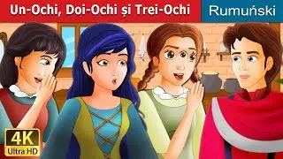 Un-Ochi Doi-Ochi și Trei-Ochi |One Eye Two Eyes Three Eyes Story in Romana  | 