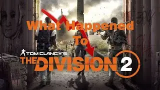 What Happened to The Division 2?