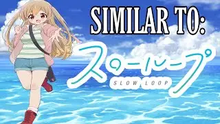 Top 10 Anime to Watch if you like Slow Loop