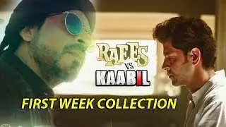 Raees vs Kaabil : First Week Box Office Collection Analysis !
