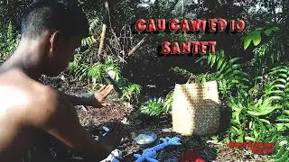 Gau Gawi Ep 10 ( Kana Santet )