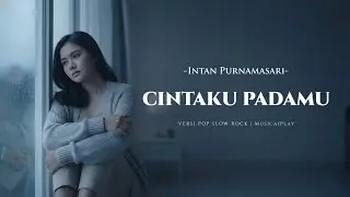 Cintaku Padamu – Ita Purnamasari (Pop Slow Rock Cover) | MusicaiPlay