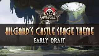 Skullgirls - Hilgard's Castle Music - Early Draft Version