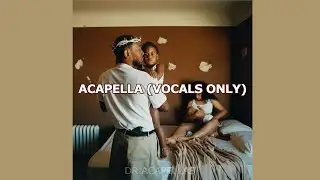 Kendrick Lamar - We Cry Together (HQ Acapella - Vocals Only)
