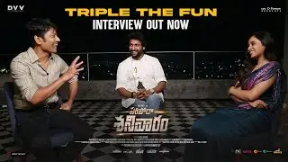 Triple The Fun with SARIPODHAA SANIVAARAM Team | Nani, Priyanka Mohan, SJ Suryah | Gulte.com