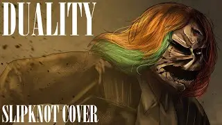 DUALITY - SLIPKNOT - Metal Cover by Patrick Hurt