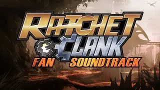 Robotic Wildlife Preserve (Ratchet & Clank Fan Music)