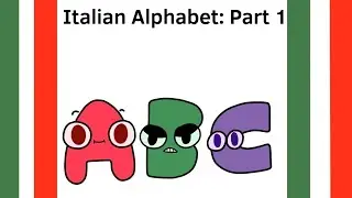 Italian Alphabet Lore: Part 1 (A-D)