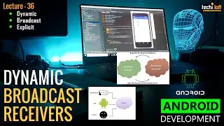 Dynamic Broadcast Receivers - Lecture 36 | Android Development | AbuBakar | TechiLoft
