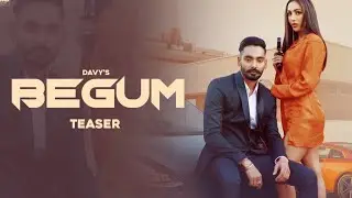 Begum | (Official teaser) | Davy | Raka | Punjabi songs 2021 | full song 10 Dec