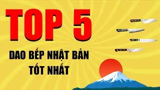 Top 5 thương hiệu dao bếp Nhật Bản nổi tiếng và chất lượng nhất