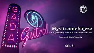 Myśli samobójcze. Czy jesteśmy w stanie o nich rozmawiać? Rozmowa z dr Halszką Witkowską