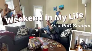 Weekend Reset + Showing off My Apartment! | PhD Student Weekend Vlog