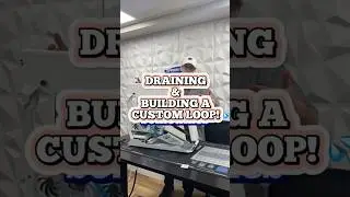 Rebuilding A custom loop! 💦 