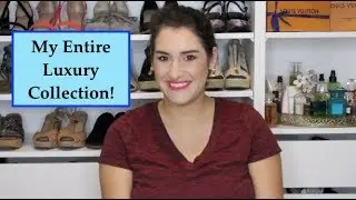 My ENTIRE luxury collection! Bags & SLGs