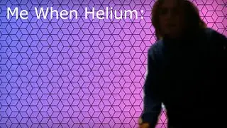 When There's A Balloon Full Of Helium: