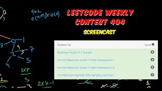 Leetcode Weekly 404 Screencast (All problems)
