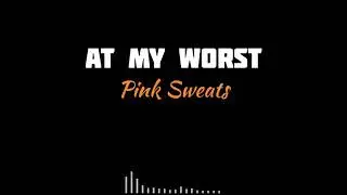 [CCP] Mentahan Overlay Lirik Lagu | At My Worst - Pink Sweats