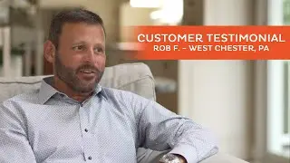 Customer Testimonials - Rob F. From West Chester