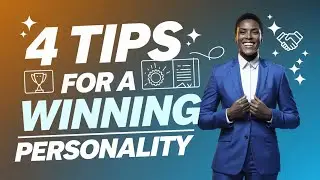 4 tips for a Winning Personality