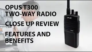 Opus T300 Two-way Radio Review | Hands on | Features & Benefits | LRS UK
