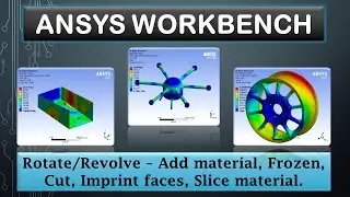 ANSYS Tutorials - Rotate / Revolve, Add material, Frozen, Imprint faces - 7