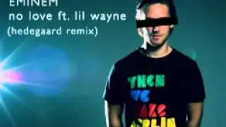 Eminem - No Love ft. Lil Wayne (HEDEGAARD Club Remix)