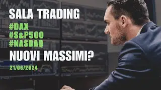 Sala Trading 21 giugno 2024  #DAX #SP500 #NASDAQ