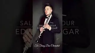 Salut D'Amour - Elward Elgar | Ta Trung Duc Clarinetist