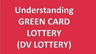 Understanding DV Lottery (Green Card Lottery) in a brief 
