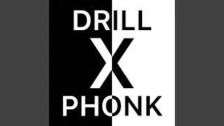 DRILL x PHONK 2