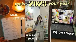 2023 RESET✨ | goal setting, vision board, healthy habits & more