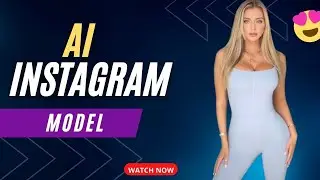 How to Create Hyper Realistic AI Influencers | AI Instagram Model