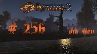 256 Готика 2 - Возвращение 2.0
