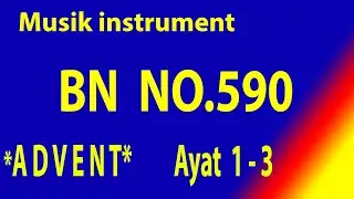 Buku Nyanyian (BN) NO.590 ADVENT (Musik Box Original) Ayat 1 - 3