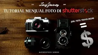 Tutorial Menjual Foto di Shutterstock | hasilkan dollar dari jual foto di shutterstock