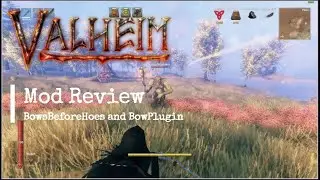 Valheim Mod Review: BowsBeforeHoes and BowPlugin