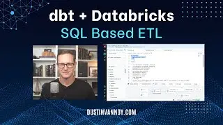 dbt + Databricks Overview: SQL-based ETL
