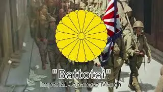 Battotai - imperial Japanese March