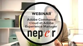 Adobe Commerce Cloud  et Adobe Experience Manager