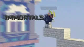 Immortals - Bedwars Montage
