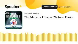 The Educator Effect w/ Victoria Peaks